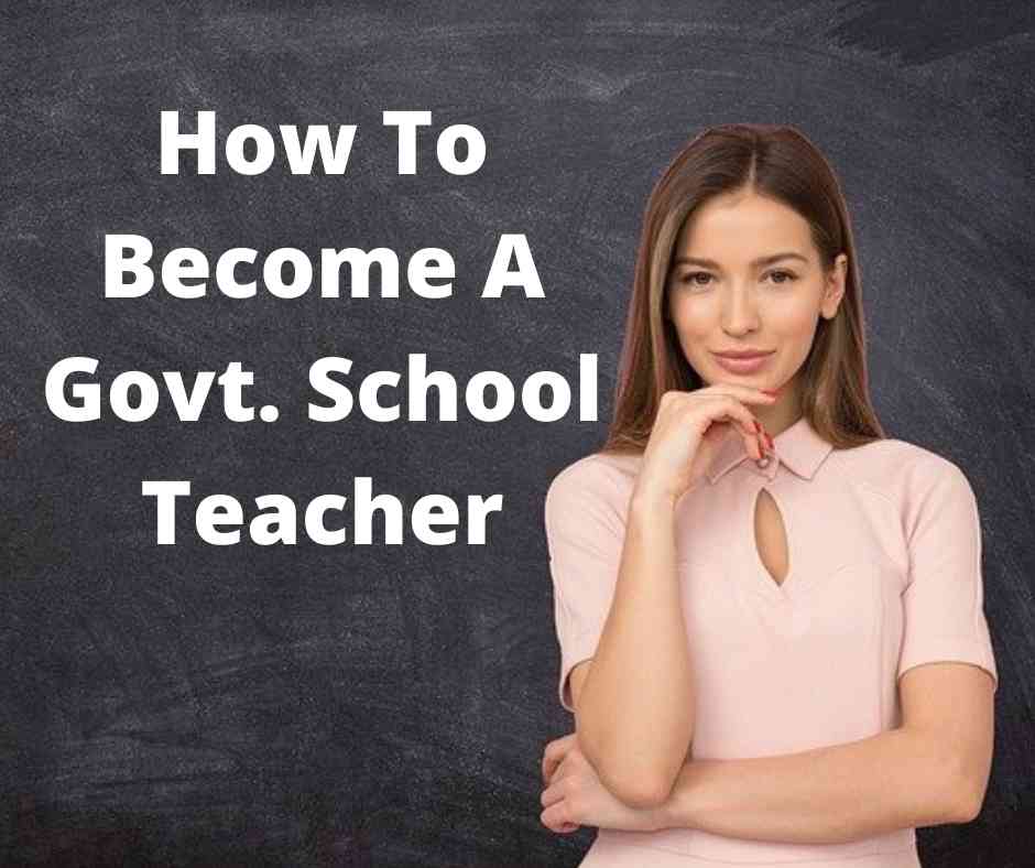 how to become govt school teacher